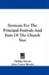 Sermons for the Principal Festivals and Fasts of the Church Year