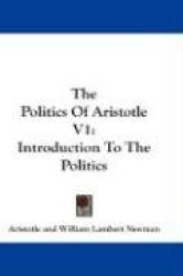 The Politics of Aristotle V1: Introduction to the Politics