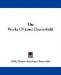 The Works of Lord Chesterfield