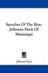 Speeches of the Hon. Jefferson Davis of Mississippi