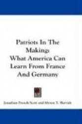 Patriots in the Making: What America Can Learn from France and Germany