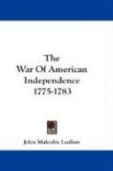 The War of American Independence 1775-1783