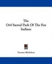 The Owl Sacred Pack of the Fox Indians