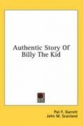 Authentic Story of Billy the Kid