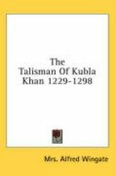 The Talisman of Kubla Khan 1229-1298