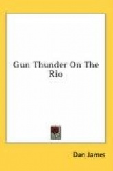 Gun Thunder on the Rio