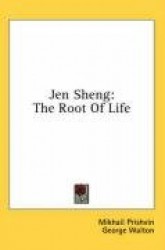 Jen Sheng: The Root of Life