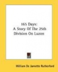 165 Days: A Story of the 25th Division on Luzon