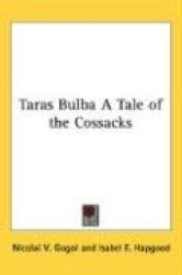 Taras Bulba a Tale of the Cossacks
