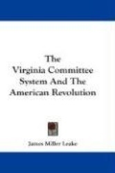The Virginia Committee System and the American Revolution
