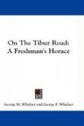 On the Tibur Road: A Freshman's Horace
