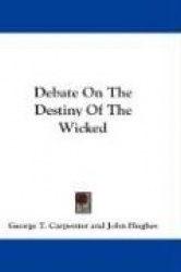 Debate on the Destiny of the Wicked