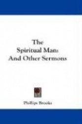 The Spiritual Man: And Other Sermons