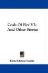 Coals of Fire V3: And Other Stories