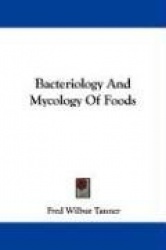 Bacteriology and Mycology of Foods