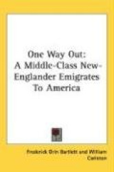 One Way Out: A Middle-Class New-Englander Emigrates to America