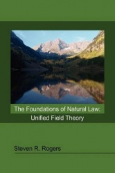 The Foundations of Natural Law - Unified Field Theory