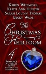 The Christmas Heirloom - Four Romance Novellas of Love Through the Generations