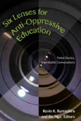Six Lenses for Anti-oppressive Education - Partial Stories, Improbable Conversations