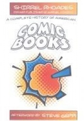 A Complete History of American Comic Books - Afterword by Steve Geppi