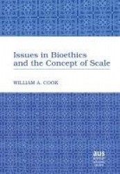 Issues in Bioethics and the Concept of Scale
