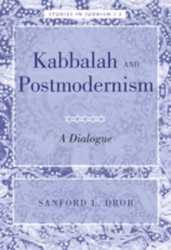 Kabbalah and Postmodernism - A Dialogue