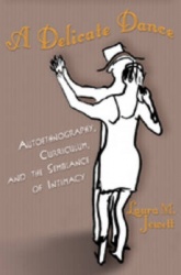 A Delicate Dance - Autoethnography, Curriculum, and the Semblance of Intimacy