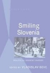 Smiling Slovenia - Political Dissent Papers