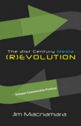 The 21st Century Media (R)evolution - Emergent Communication Practices