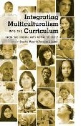 Integrating Multiculturalism into the Curriculum - From the Liberal Arts to the Sciences