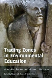 Trading Zones in Environmental Education - Creating Transdisciplinary Dialogue