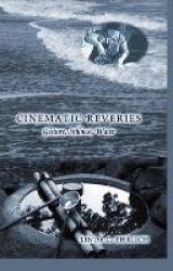 Cinematic Reveries - Gestures, Stillness, Water