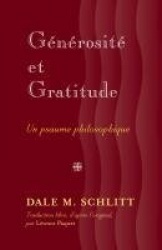 Generosite et Gratitude - Un Psaume Philosophique Traduction Libre, D'apres L'original, Par Leonce Paquet