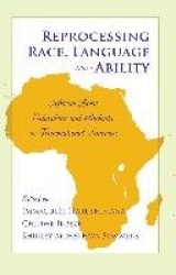 Reprocessing Race, Language and Ability - African-Born Educators and Students in Transnational America