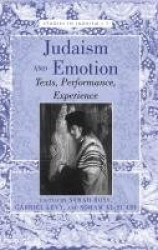 Judaism and Emotion - Texts, Performance, Experience