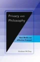 Privacy and Philosophy - New Media and Affective Protocol
