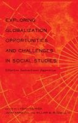 Exploring Globalization Opportunities and Challenges in Social Studies - Effective Instructional Approaches