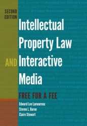 Intellectual Property Law and Interactive Media - Free for a Fee