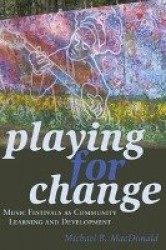 Playing for Change - Music Festivals as Community Learning and Development