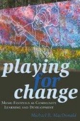 Playing for Change - Music Festivals as Community Learning and Development