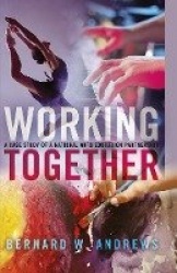 Working Together - A Case Study of a National Arts Education Partnership