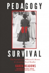 Pedagogy of Survival - The Narratives of Millicent E. Brown and Josephine Boyd Bradley