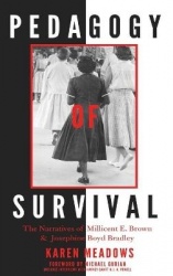 Pedagogy of Survival - The Narratives of Millicent E. Brown and Josephine Boyd Bradley