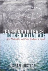 Learning to Teach in the Digital Age - New Materialities and Maker Paradigms in Schools