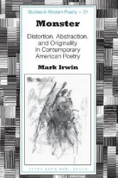 Monster - Distortion, Abstraction, and Originality in Contemporary American Poetry
