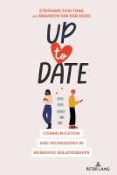 Up to Date - Communication and Technology in Romantic Relationships