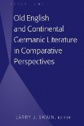 Old English and Continental Germanic Literature in Comparative Perspectives