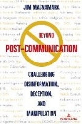 Beyond Post-Communication - Challenging Disinformation, Deception, and Manipulation