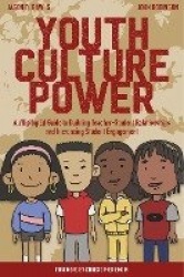 Youth Culture Power - A #HipHopEd Guide to Building Teacher-Student Relationships and Increasing Student Engagement
