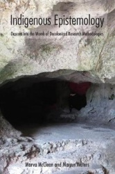 Indigenous Epistemology - Descent into the Womb of Decolonized Research Methodologies